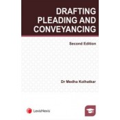 LexisNexis's Drafting, Pleading and Conveyancing [DPC] by Medha Kolhatkar [Edn. 2021 Reprint]